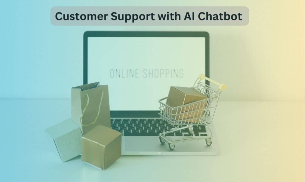 customer support with AI chatbot